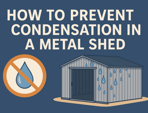 How To Prevent Condensation In a Metal Shed