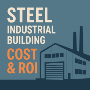 Illustration of a steel industrial building with title “Cost & ROI” in bold text.